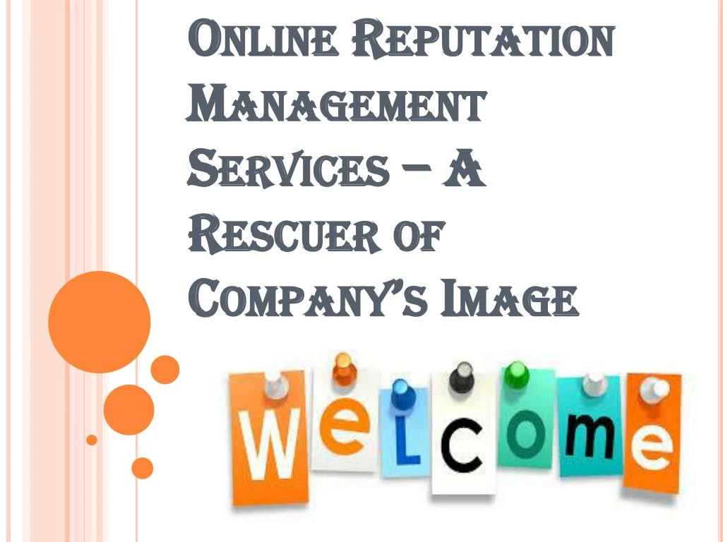 online reputation management services a rescuer of company s image