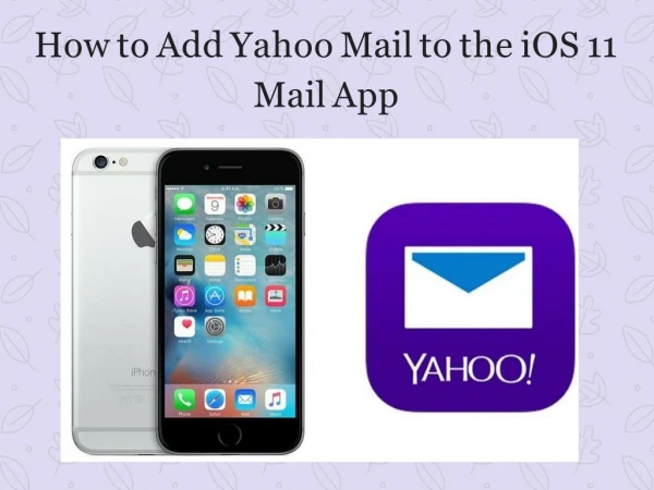 How to Add Yahoo Mail to the iOS 11 Mail App | Change Yahoo Password