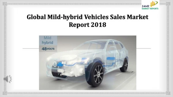 Mild hybrid Vehicles Sales Market Report 2018