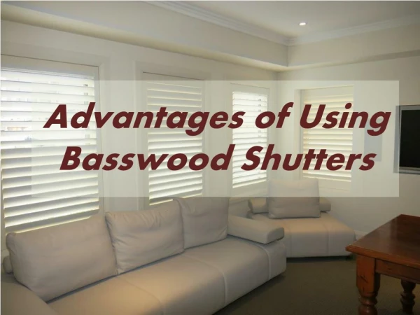 Advantages of Using Basswood Shutters