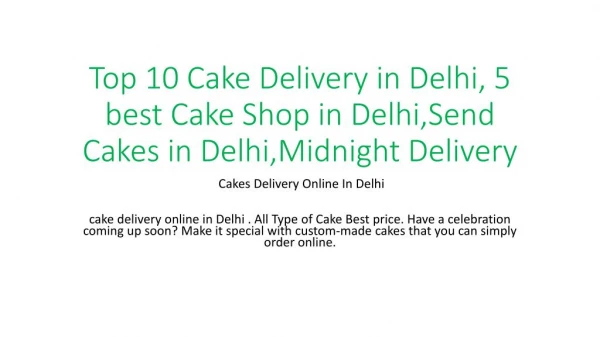 Top 10 Cake Delivery in Delhi, 5 best Cake Shop in Delhi,Send Cakes in Delhi,Midnight Delivery