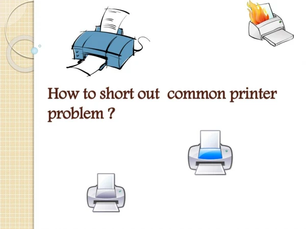 How to Short Out Â Common Printer Problem