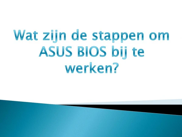 Wat zijn de stappen om ASUS BIOS bij te werken?