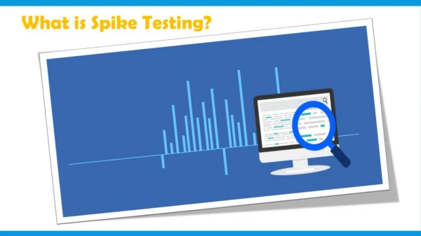 What is Spike Testing?