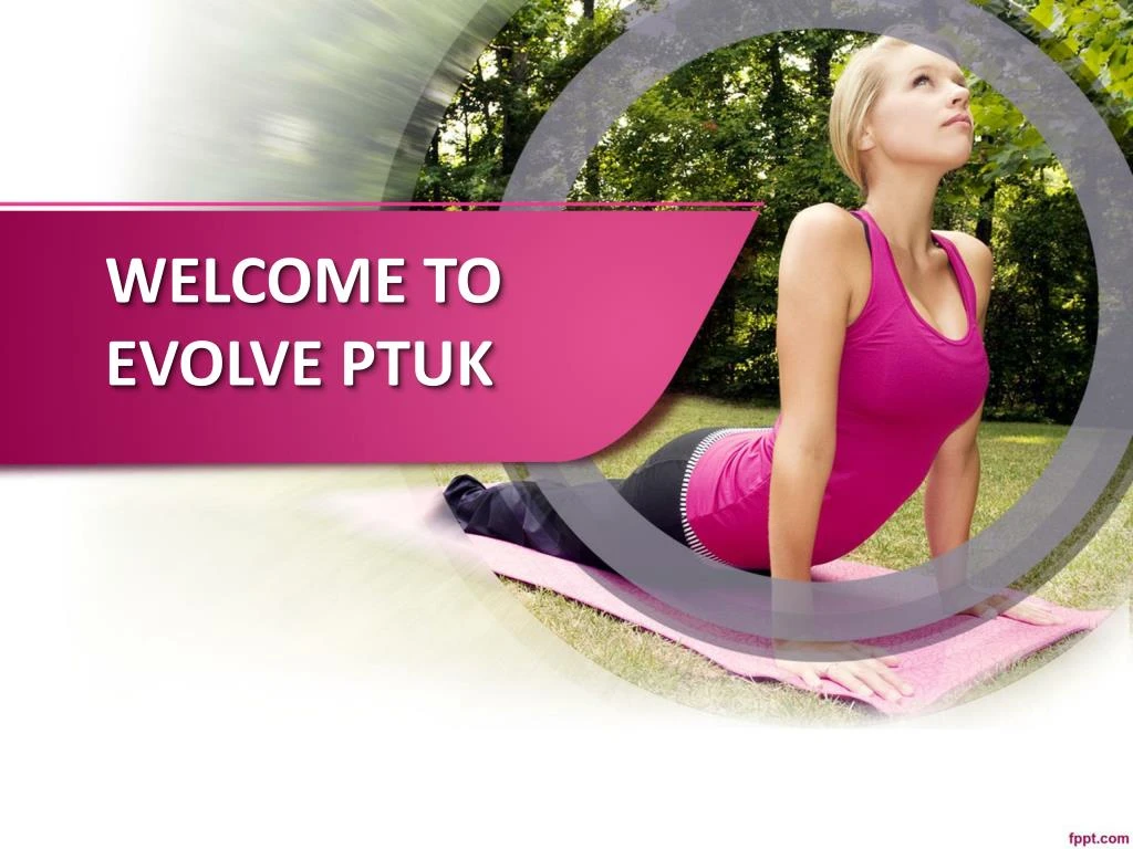 welcome to evolve ptuk