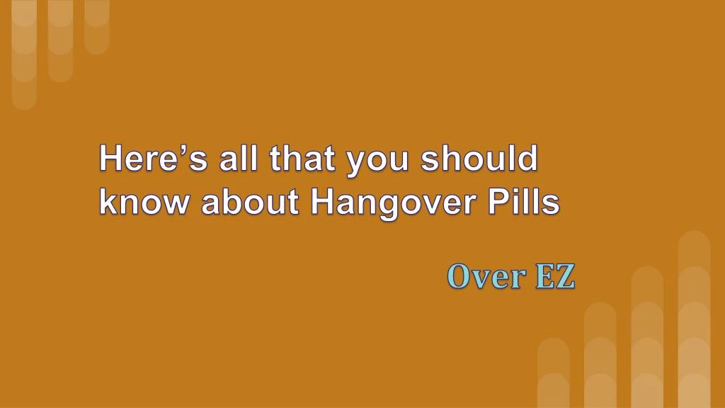 here s all that you should know about hangover pills