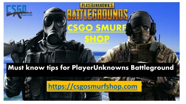 Must know tips for PlayerUnknowns Battleground