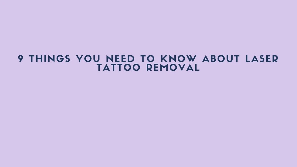 9 things you need to know about laser tattoo