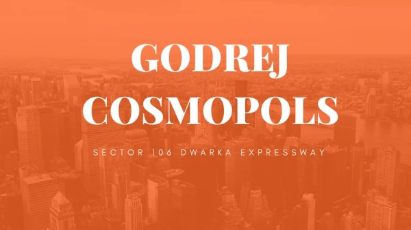 Godrej Cosmopolis -Finest Residential Address