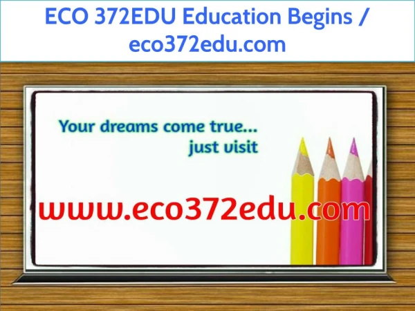 ECO 372EDU Education Begins / eco372edu.com