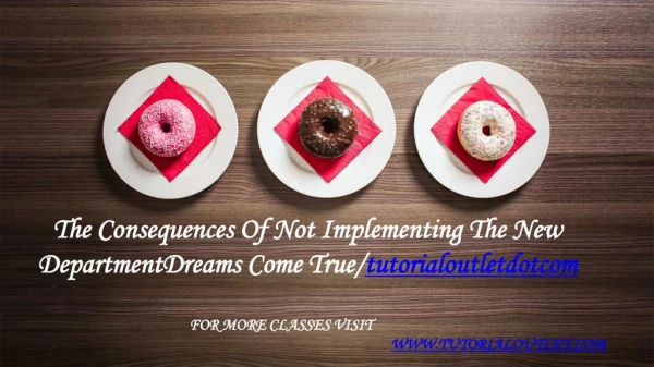 The Consequences Of Not Implementing The New DepartmentDreams Come True/tutorialoutletdotcom