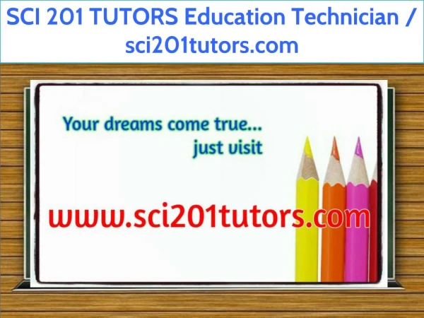 SCI 201 TUTORS Education Technician / sci201tutors.com