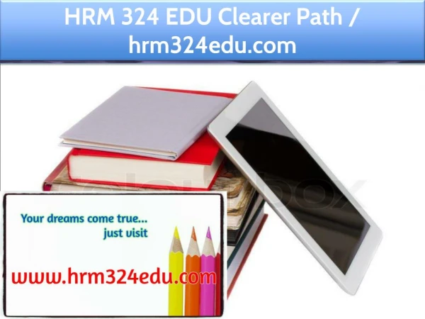 HRM 324 EDU Clearer Path / hrm324edu.com