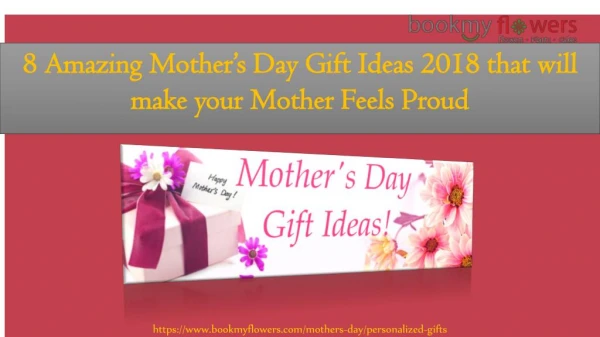 8 Amazing Motherâ€™s Day Gift Ideas 2018 that will make your Mother Feel special