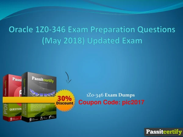 Oracle 1Z0-346 Exam Preparation Questions (May 2018) Updated Exam