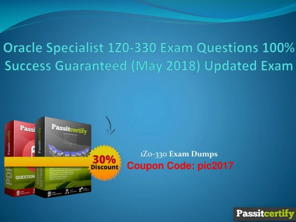 Oracle Specialist 1Z0-330 Exam Questions 100% Success Guaranteed (May 2018) Updated Exam