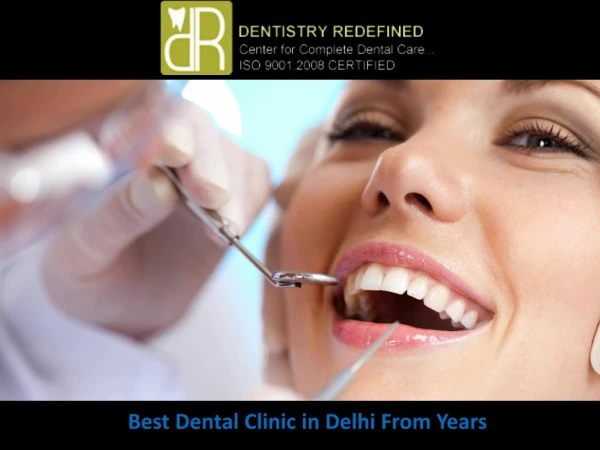 Dentistry Redefined- The Best Dental Clinic in Delhi