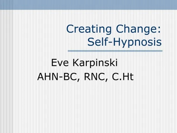 Creating Change: Self-Hypnosis