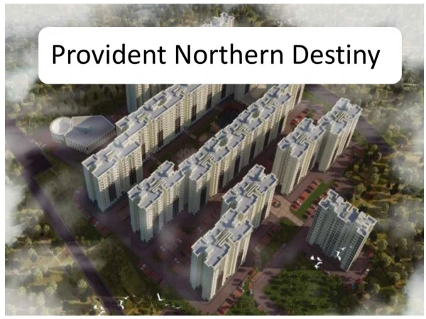 Pre Launch Project in Bangalore - Provident Northern Destiny