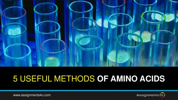 5 USEFUL METHODS OF AMINO ACIDS