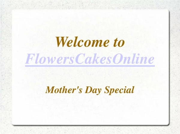Mothers day flowers, cake, combos, gifts, delivery online