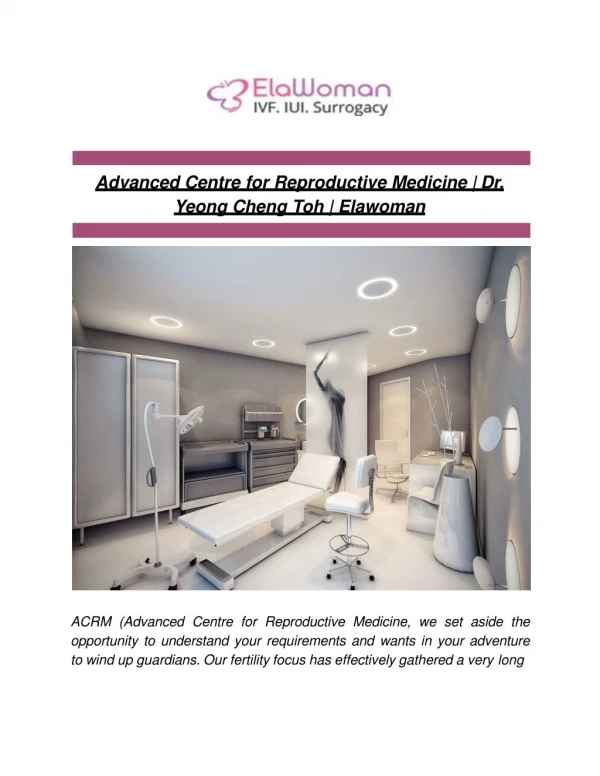 Advanced Centre for Reproductive Medicine | Dr. Yeong Cheng Toh | Elawoman