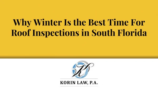 Why Winter Is the Best Time For Roof Inspections in South Florida