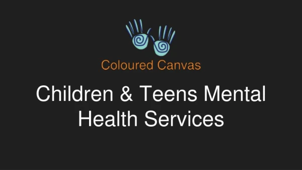 Children & Teens Mental Health Services