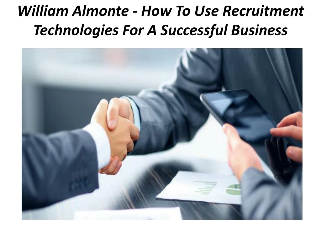 william almonte how to use recruitment technologies for a successful business