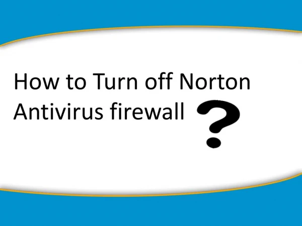 How to Turn off Norton Antivirus firewall?