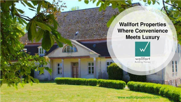 Wallfort Properties – Where Convenience Meets Luxury
