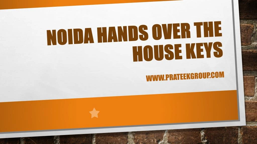 noida hands over the house keys