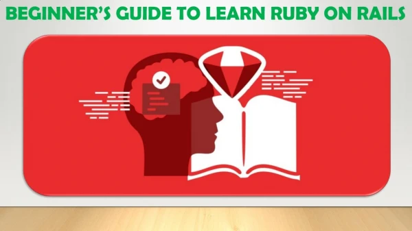 BEGINNER’S GUIDE TO LEARN RUBY ON RAILS