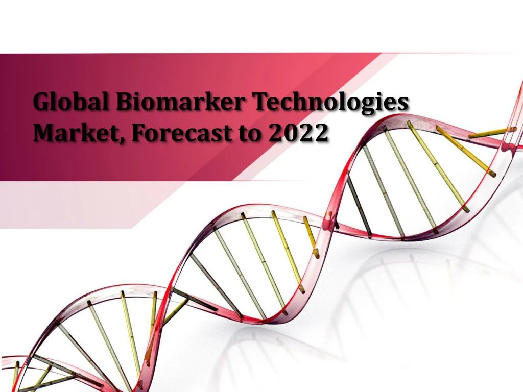 global biomarker technologies market forecast to 2022