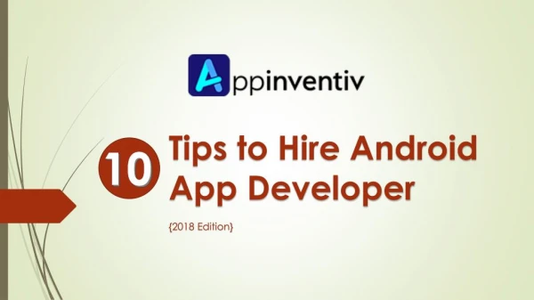 Top 10 Tips to hire android app developer {2018 Edition}