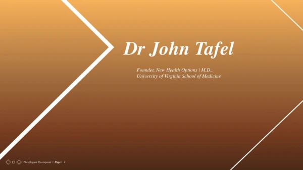 Dr John Tafel - Founder, New Health Options