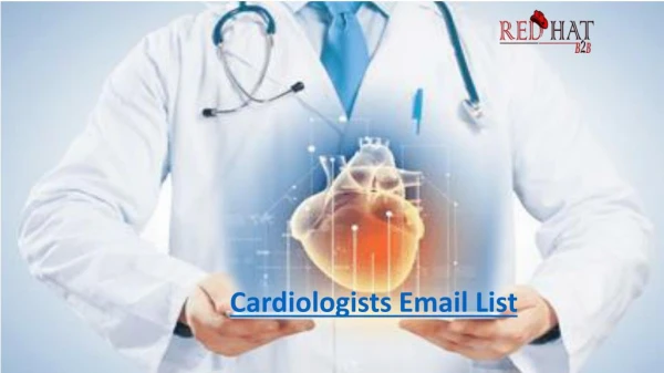 Cardiologists Email List, Cardiologists Mailing List, Cardiologists Email Database, Cardiologists Email Addresses