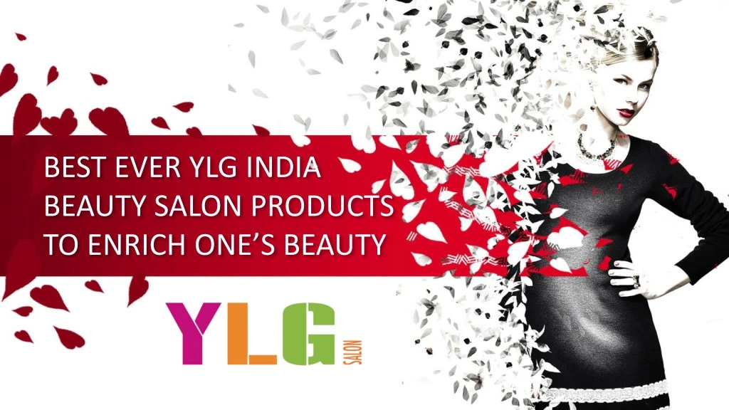 best ever ylg india beauty salon products