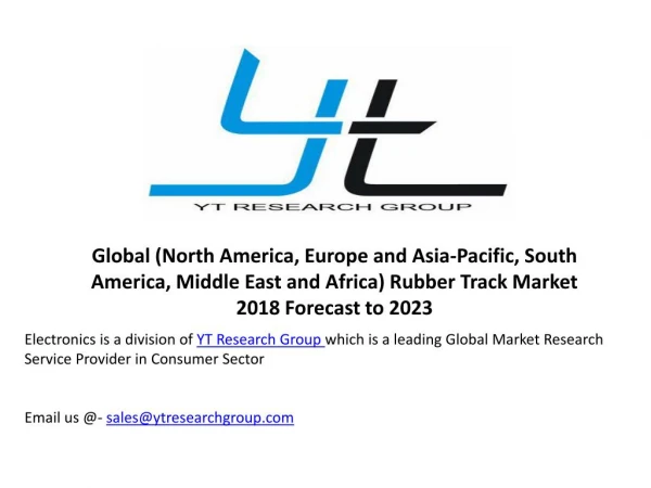 Global (North America, Europe and Asia-Pacific, South America, Middle East and Africa) Rubber Track Market 2018 Forecast