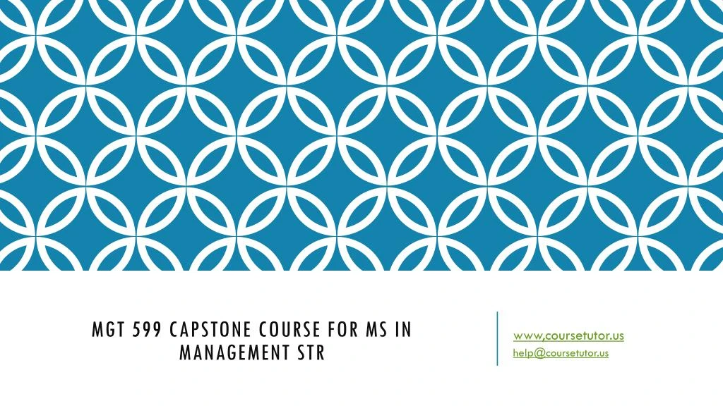 mgt 599 capstone course for ms in management str