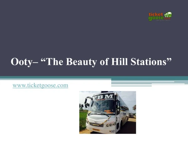 Ooty– “The Beauty of Hill Stations”