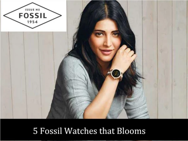 5 Fossil Watches that Blooms