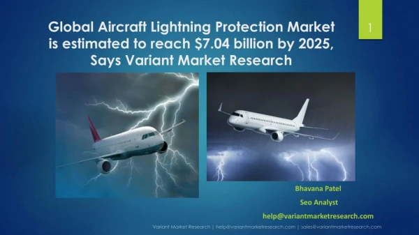 Global Aircraft Lightning Protection Market is estimated to reach $7.04 billion by 2025, Says Variant Market Research
