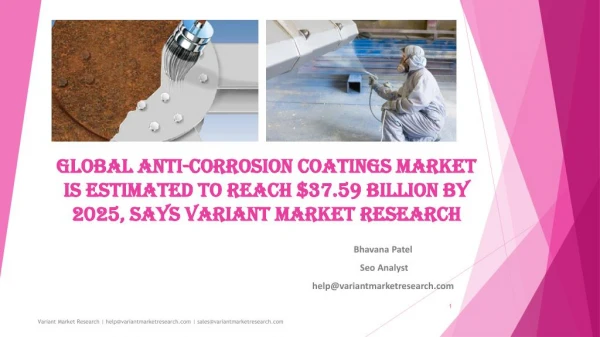 Global Anti-Corrosion Coatings Market is estimated to reach $37.59 billion by 2025, Says Variant Market Research