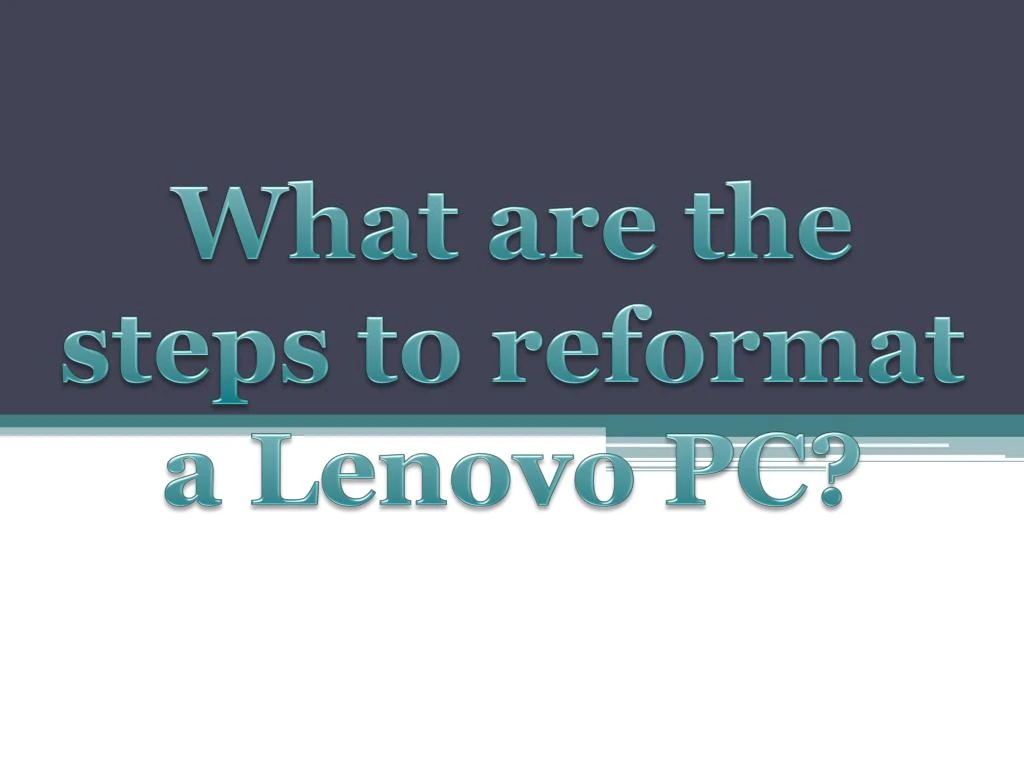 what are the steps to reformat a lenovo pc