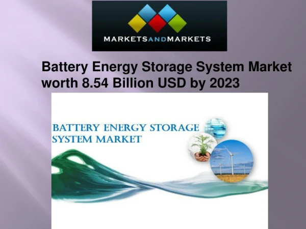 Battery Energy Storage System Market worth 8.54 Billion USD by 2023