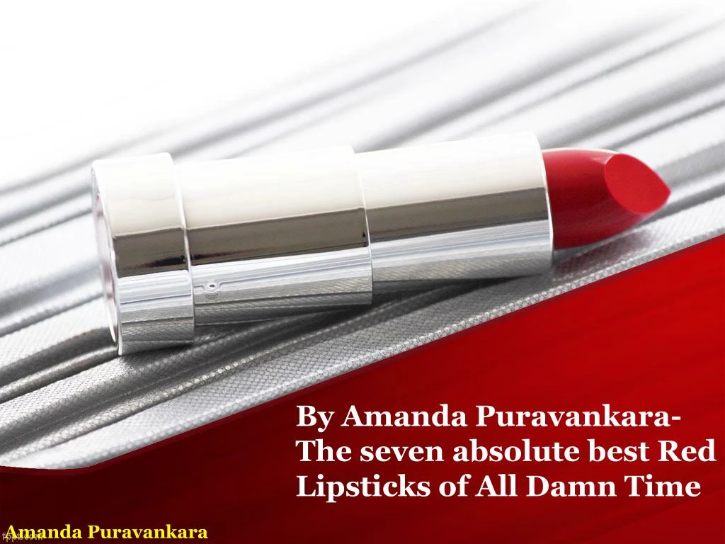 by amanda puravankara the seven absolute best red lipsticks of all damn time