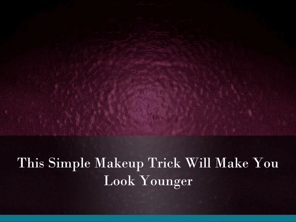 this simple makeup trick will make you look younger