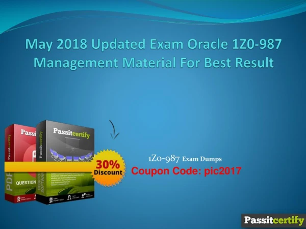 May 2018 Updated Exam Oracle 1Z0-987 Management Material For Best Result