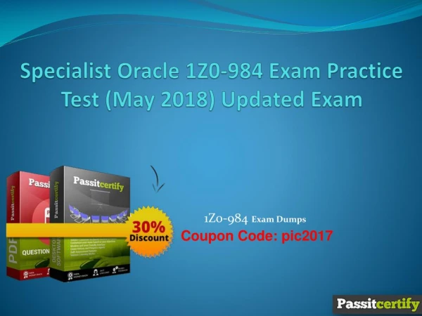Specialist Oracle 1Z0-984 Exam Practice Test (May 2018) Updated Exam